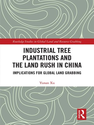 cover image of Industrial Tree Plantations and the Land Rush in China
